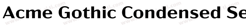 Acme Gothic Condensed Semibold字体转换